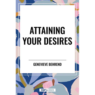 Attaining Your Desires