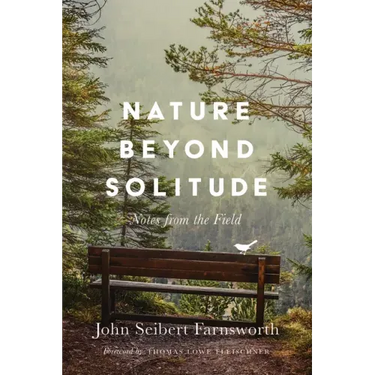 Nature Beyond Solitude: Notes from the Field