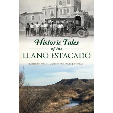 Historic Tales of the Llano Estacado