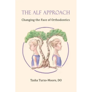 The ALF Approach: Changing the Face of Orthodontics