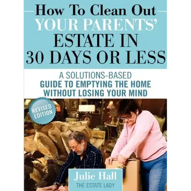 How to Clean Out Your Parents' Estate in 30 Days or Less