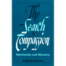 The Search for Compassion: Spirituality and Ministry