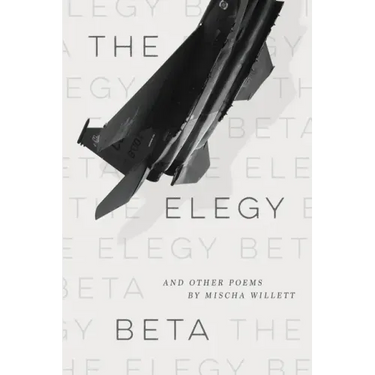 The Elegy Beta: And Other Poems