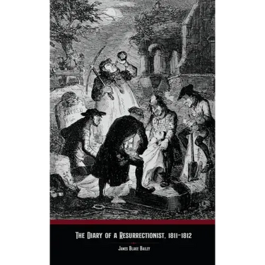 The Diary of a Resurrectionist, 1811-1812