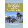 Day Hiking Trails of Palm Springs and the Coachella Valley