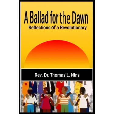 A Ballad For The Dawn: Reflections of a Revolutionary