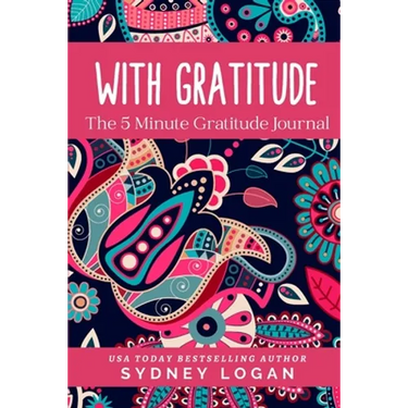 With Gratitude: The 5 Minute Gratitude Journal