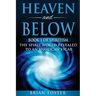 Heaven and Below: Book 1 of Spiritism - The Spirit World Revealed to an Anglican Vicar