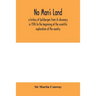 No Man's Land, a history of Spitsbergen from its discovery in 1596 to the beginning of the scientific exploration of the country