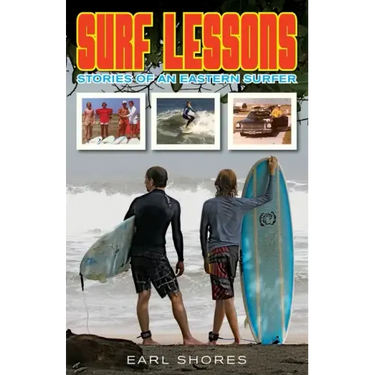 Surf Lessons: Stories Of An Eastern Surfer