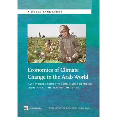 Economics of Climate Change in the Arab World: Case Studies from the Syrian Arab Republic, Tunisia, and the Republic of Yemen