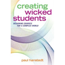 Creating Wicked Students: Designing Courses for a Complex World
