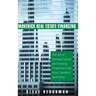 Maverick Real Estate Financing: The Art of Raising Capital and Owning Properties Like Ross, Sanders and Carey