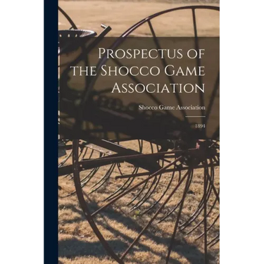 Prospectus of the Shocco Game Association: 1894