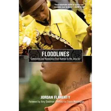 Floodlines: Community and Resistance from Katrina to the Jena Six