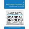 The Routledge Companion to Media and Scandal