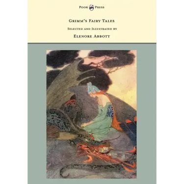 Grimm's Fairy Tales - Selected and Illustrated by Elenore Abbott