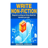 Write Non-Fiction: : Blue to writing non-fiction eBook that skyrockets your sales