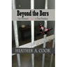 Beyond the Bars: One Woman's Journey to True Freedom