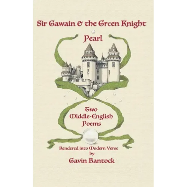 Sir Gawain & the Green Knight and Pearl: Two Middle-English Poems Rendered into Modern Verse