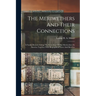 The Meriwethers And Their Connections: A Family Record, Giving The Genealogy Of The Meriwethers In America Together With Biographical Notes And Sketch