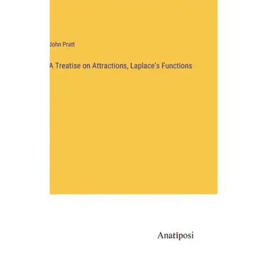 A Treatise on Attractions, Laplace's Functions