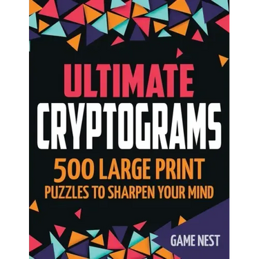 Ultimate Cryptograms: 500 Large Print Puzzles to Sharpen Your Mind