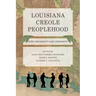 Louisiana Creole Peoplehood: Afro-Indigeneity and Community