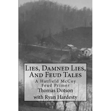 Lies, Damned Lies, And Feud Tales: The Collected Short Works
