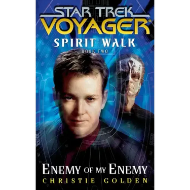 Star Trek: Voyager: Spirit Walk #2: Enemy of My Enemy