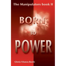 Born to Power