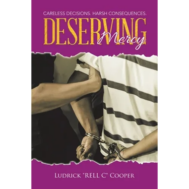Deserving Mercy: Careless decisions. Harsh consequences.