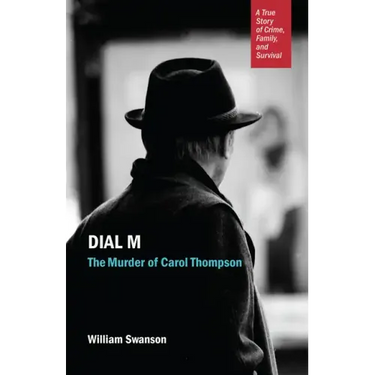 Dial M: The Murder of Carol Thompson