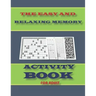The Easy and Relaxing Memory Activity Book for Adult: word search, sudoku hard, Number searches, kakuro, and mazes 8,5"x11" 110 pages