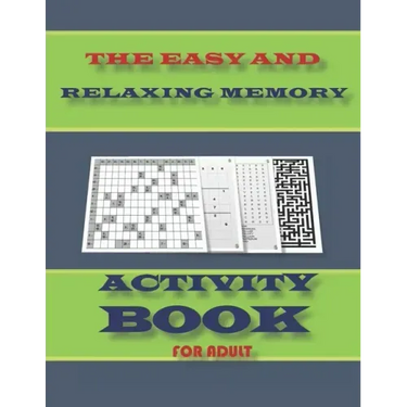The Easy and Relaxing Memory Activity Book for Adult: word search, sudoku hard, Number searches, kakuro, and mazes 8,5"x11" 110 pages