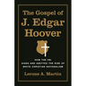 The Gospel of J. Edgar Hoover: How the FBI Aided and Abetted the Rise of White Christian Nationalism