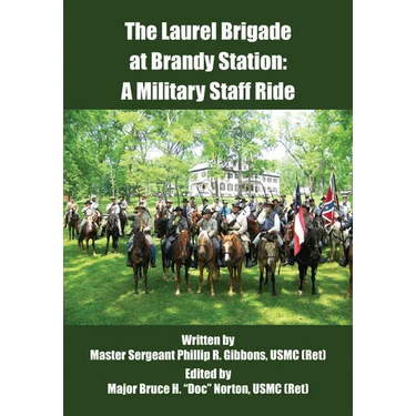 The Laurel Brigade at Brandy Station: A Military Staff Ride