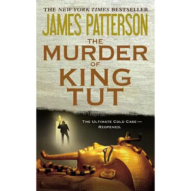 The Murder of King Tut: The Plot to Kill the Child King - A Nonfiction Thriller