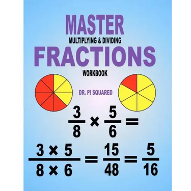 Master Multiplying & Dividing Fractions Workbook