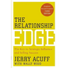 The Relationship Edge: The Key to Strategic Influence and Selling Success