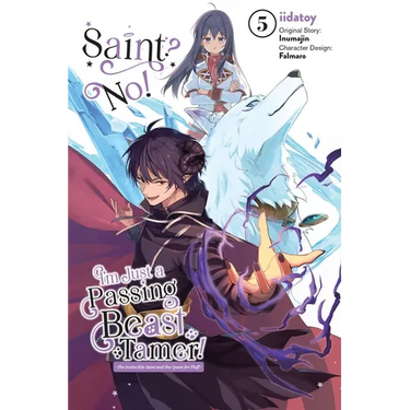 Saint? No! I'm Just a Passing Beast Tamer!, Vol. 5