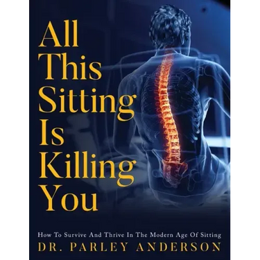 All This Sitting Is Killing You
