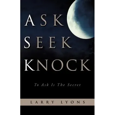 Ask Seek Knock
