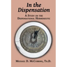 In the Dispensation: A Study on the Dispensational Hermeneutic