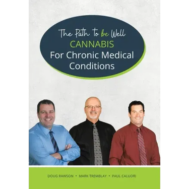 Cannabis for Chronic Medical Conditions: The Path To Be Well