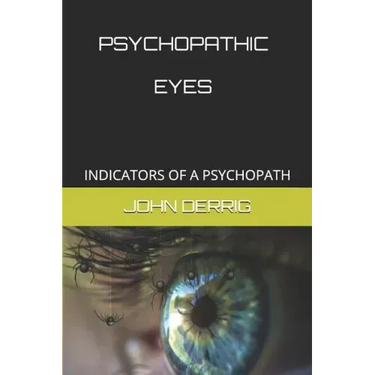 Psychopathic Eyes: Indicators of a Psychopath