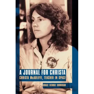 Journal for Christa: Christa McAuliffe, Teacher in Space