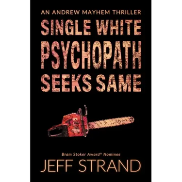 Single White Psychopath Seeks Same