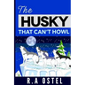 The Husky That Can't Howl