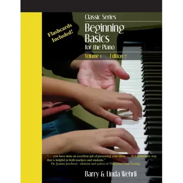 Classic Series: Volume 1 Beginning Basics for the Piano: Edition 7